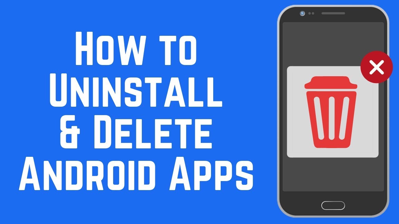 Uninstall Android Apps How It Works Tutorial HowAndroidHelp